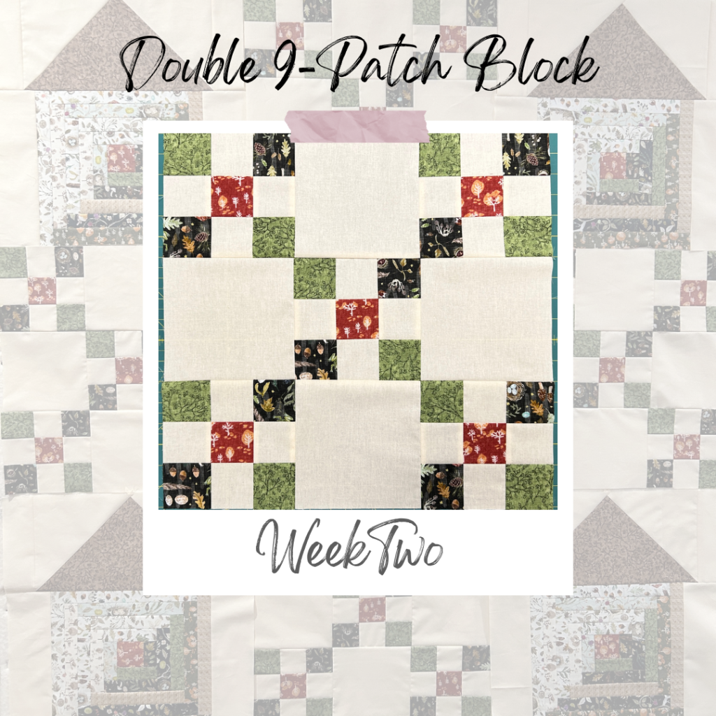 Double 9-Patch Block | Week Two